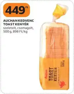 Auchan AUCHAN KEDVENC TOAST KENYÉR ajánlat