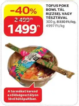 Auchan TOFUS POKE BOWL TÁL RIZZSEL VAGY TÉSZTÁVAL ajánlat