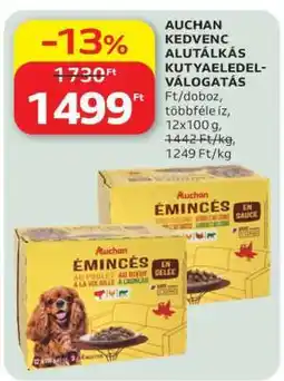 Auchan AUCHAN KEDVENC ALUTÁLKÁS KUTYAELEDEL-VÁLOGATÁS ajánlat