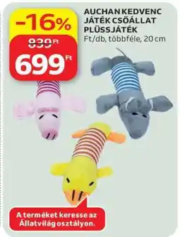 Auchan AUCHAN KEDVENC JÁTÉK CSŐÁLLAT PLÜSSJÁTÉK ajánlat