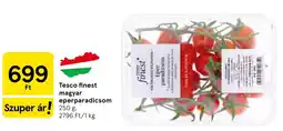 Tesco Tesco finest magyar eperparadicsom ajánlat