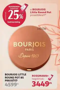 Rossmann BOURJOIS LITTLE ROUND POT 85 PIROSÍTÓ ajánlat