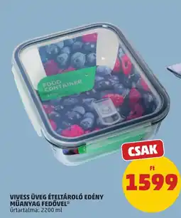 PENNY Vivess üveg ételtároló edény ajánlat
