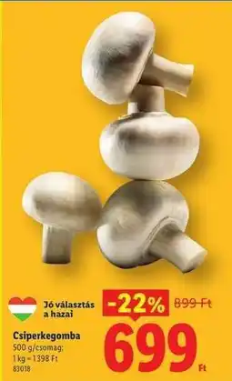 Lidl Csiperkegomba ajánlat
