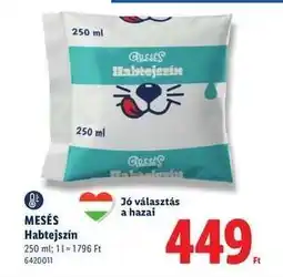 Lidl MESÉS Habtejszín ajánlat