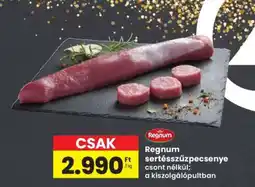 Interspar Regnum sertésszűzpecsenye ajánlat