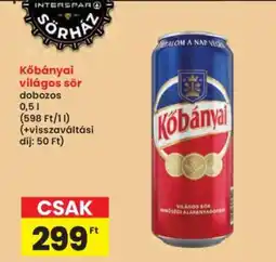 Interspar KŐBÁNYAI Világos sör ajánlat