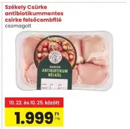 Spar Székely Csirke antibiotikummnetes csirke felsőcombfilé ajánlat