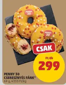 PENNY PENNY 30 CSERESZNYÉS FÁNK ajánlat