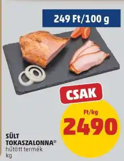 PENNY Sült tokaszalonna ajánlat