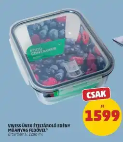 PENNY VIVESS ÜVEG ÉTELTÁROLÓ EDÉNY MŰANYAG FEDŐVEL ajánlat