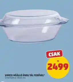 PENNY VIVESS HŐÁLLÓ ÜVEG TÁL FEDŐVEL ajánlat