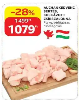 Auchan Auchan Kedvenc Sertés Kockázott Zsírszalonna ajánlat