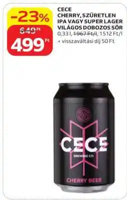 Auchan CECE CHERRY, SZŰRETLEN IPA VAGY SUPER LAGER VILÁGOS DOBOZOS SÖR ajánlat