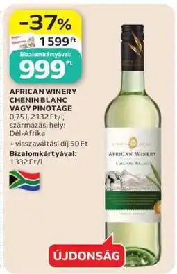 Auchan AFRICAN WINERY CHENIN BLANC VAGY PINOTAGE ajánlat