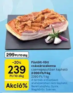 Tesco Füstölt-főtt császárszalonna ajánlat