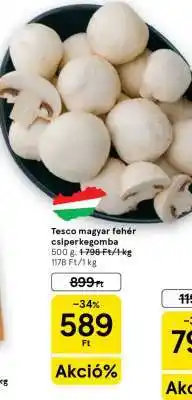 Tesco Tesco magyar fehér csiperkegomba ajánlat