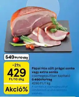 Tesco Pápai Hús sült prágai sonka vagy extra sonka ajánlat
