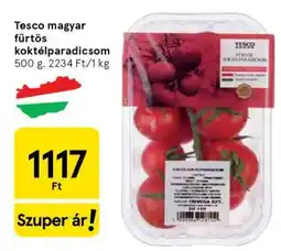 Tesco Tesco magyar fürtös koktélparadicsom ajánlat