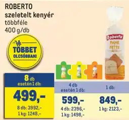 Metro Roberto szelelt kenyer ajánlat