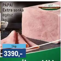 Metro Pápai Extra Sonka ajánlat