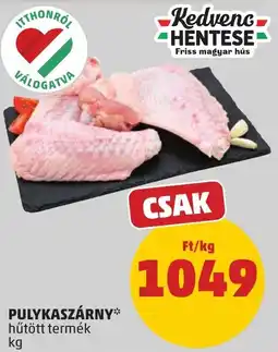 PENNY Kedvenc HENTESE Pulykaszárny ajánlat