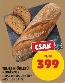 PENNY Teljes kiőrlésű kovászos rusztikus vekni ajánlat