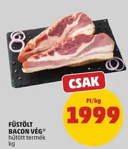 PENNY Füstölt bacon vég ajánlat