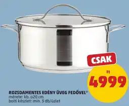PENNY Rozsdamentes edény üveg fedővel ajánlat