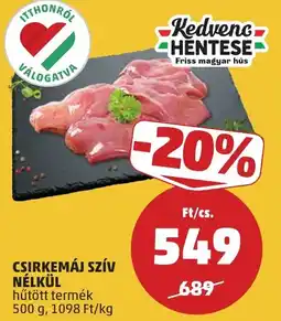 PENNY Kedvenc Hentese Csirkemaj Sziv Nelkul ajánlat