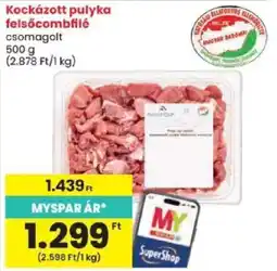 Spar Kockázott pulyka felsőcombílé ajánlat