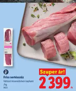 Lidl Friss sertésszűz ajánlat
