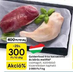 Tesco Goldenfood friss kacsacomb és bőrös mellfilé ajánlat