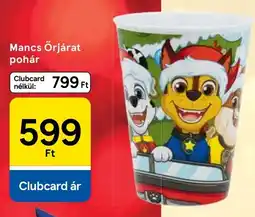 Tesco Mancs őrjárat pohár ajánlat