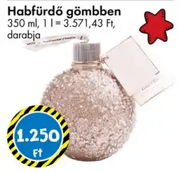 Tedi Habfürdő gömbben ajánlat