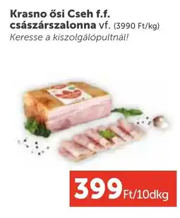 PRIVÁT Krasno Ósi Cseh f.f. császárszalonna ajánlat