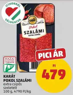 PENNY Karát pokol szalámi extra csípős ajánlat