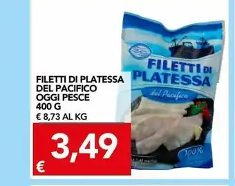 Filetti di platessa del pacifico oggi pesce 400 g