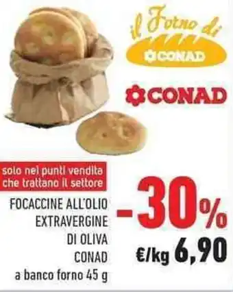 Conad City Conad Focaccine All'Olio Extravergine di Oliva a banco forno 45 g offerta
