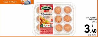 Spazio Conad Amadori Polpettine 240 g offerta