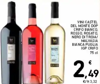 Spazio Conad Vino castel del monte dop Crifo bianco, Rosso, rosat, nero di troia/malvasia bianca puglia igp crifo 75 cl offerta
