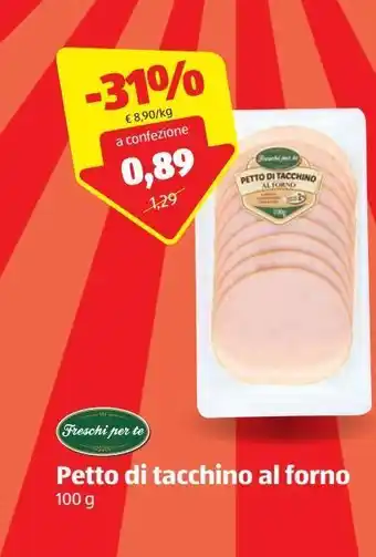 ALDI Freschi per te petto di tacchino al forno g 100 offerta