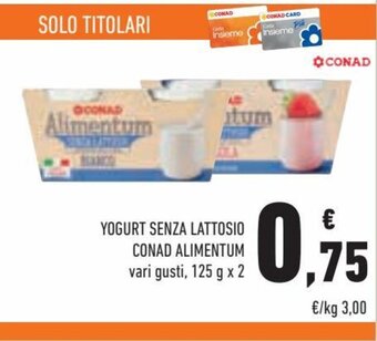 Conad Conad Alimentum Yogurt senza lattosio 125 g x 2 offerta