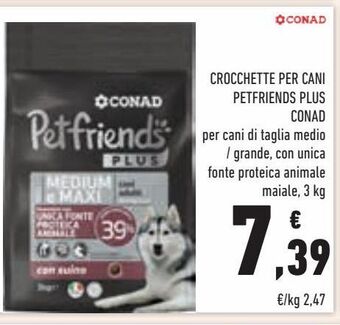 Conad Conad Crocchette per cani petfriends plus 3 kg offerta