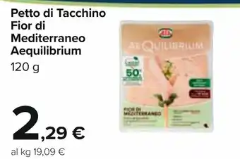 Carrefour Aia aeQuilibrium Petto di tacchino Fior di mediterraneo 120 g offerta