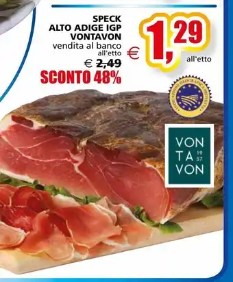 Il Gigante Speck alto adige igp vontavon l'etto offerta