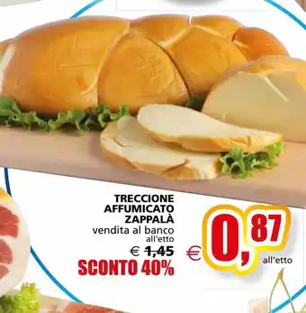 Il Gigante Treccione affumicato zappalà l'etto offerta