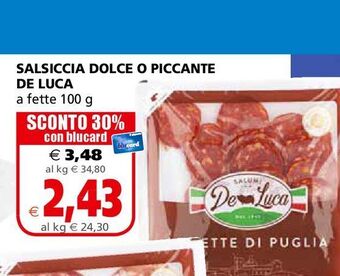 Il Gigante Salsiccia dolce o piccante de luca a fette 100g offerta