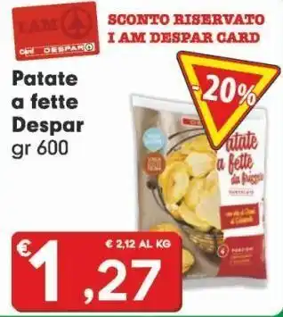 Despar Patate a fette despar offerta