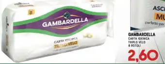 Gran Risparmio Gambardella Carta Igienica triplo velo 8 rotoli offerta